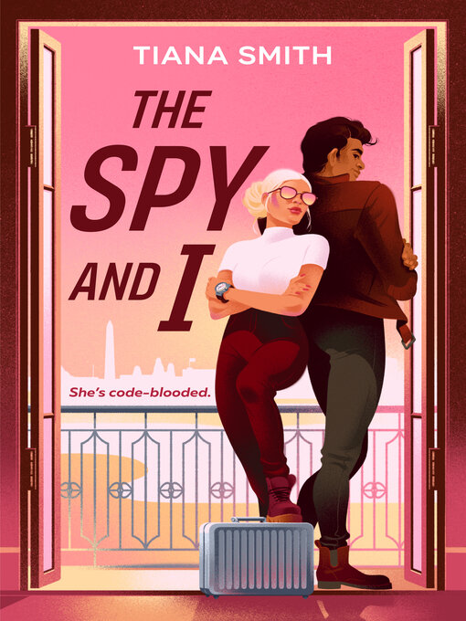 Title details for The Spy and I by Tiana Smith - Wait list